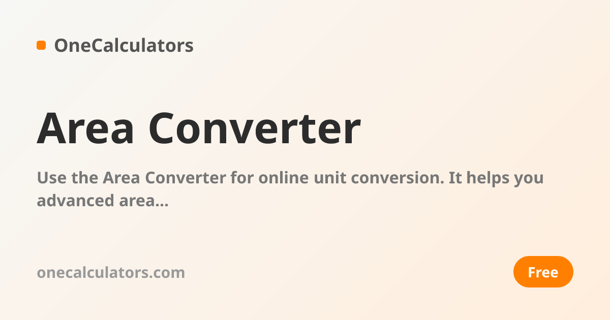Area Converter - Unit Converter Online [2026] | OneCalculators