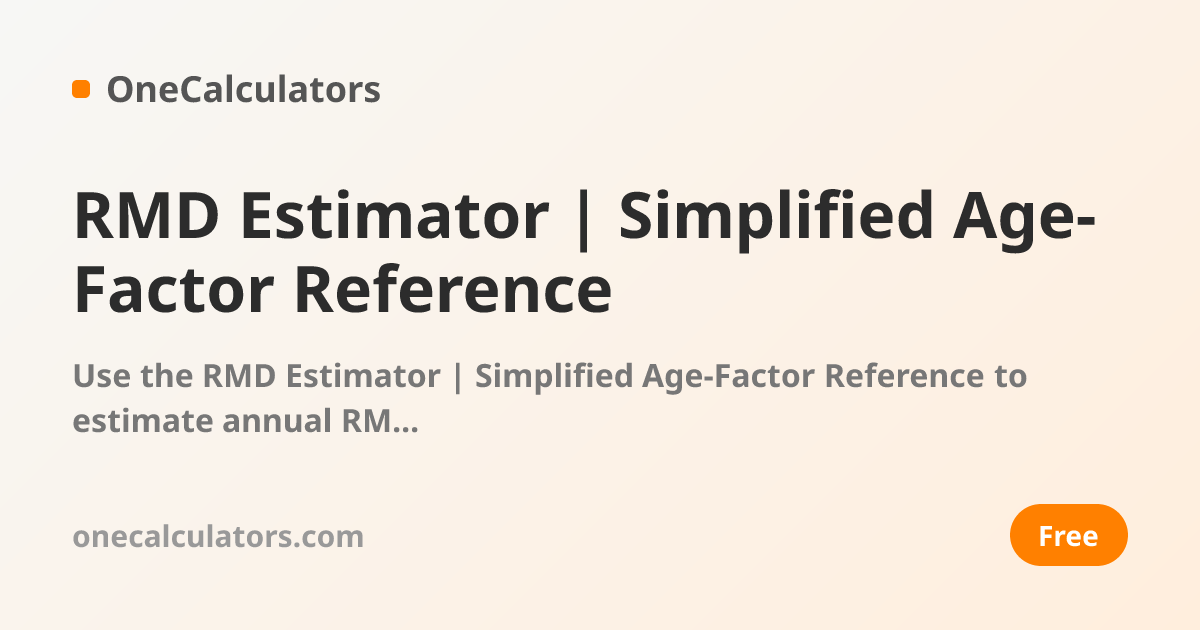 RMD Calculator - Free Online Calculator [2026] | OneCalculators
