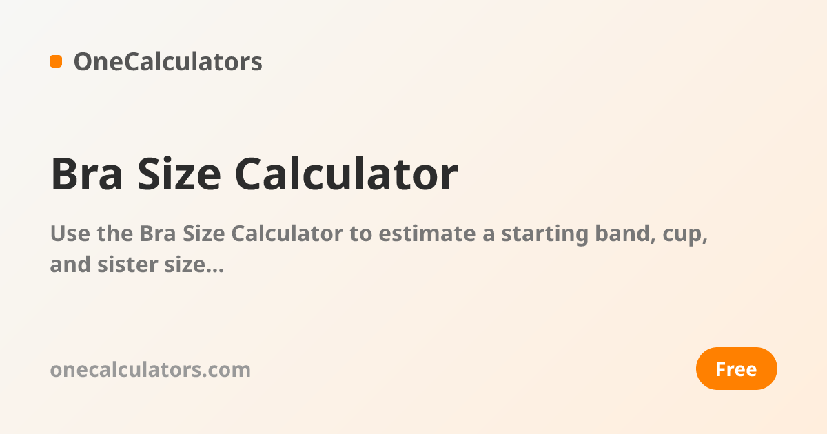 Bra Size Calculator - Starting Size, Sister Sizes & Fit Limits ...